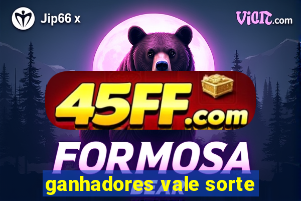 ganhadores vale sorte